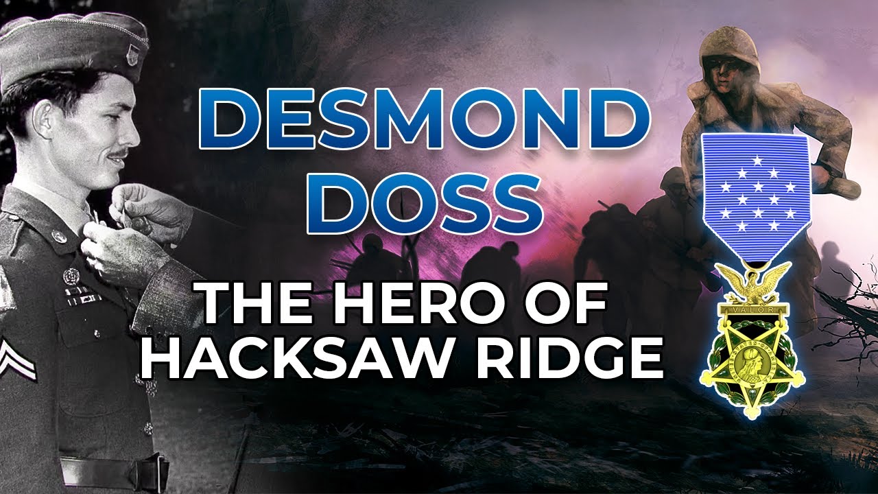 The Hero of Hacksaw Ridge: Desmond Doss