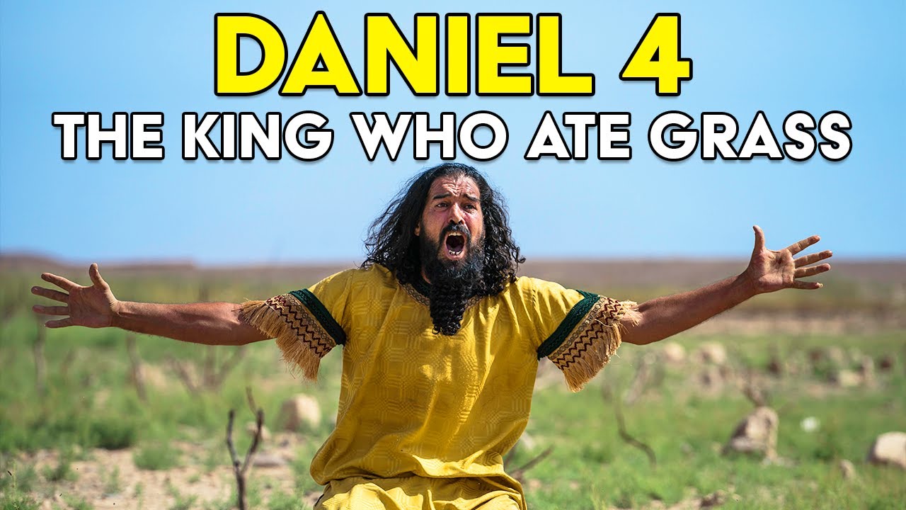 Daniel 4: The King Who Ate Grass