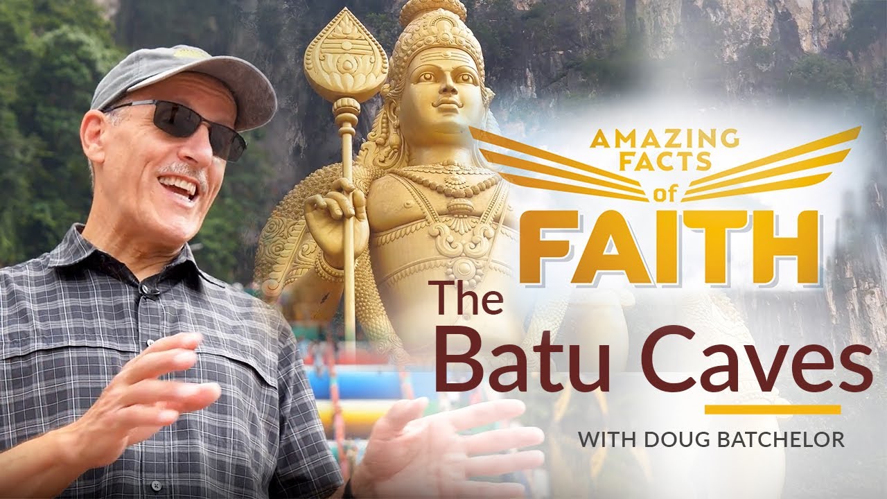 Amazing Facts of Faith “BATU CAVES”