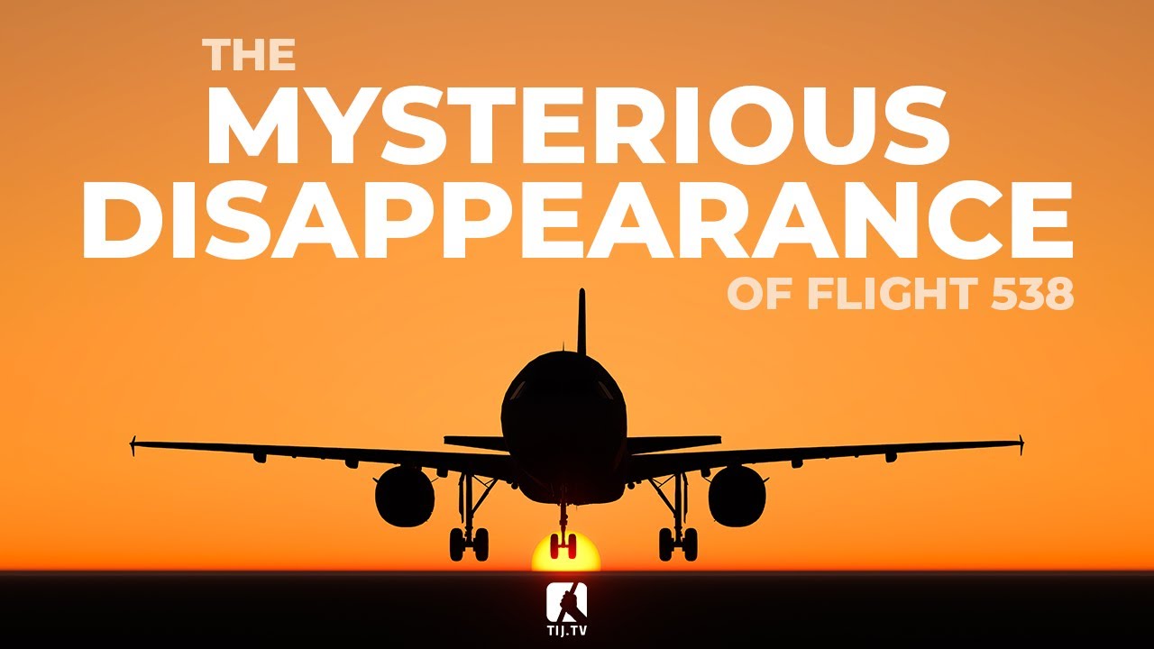 The Mysterious Disappearance of Flight 538