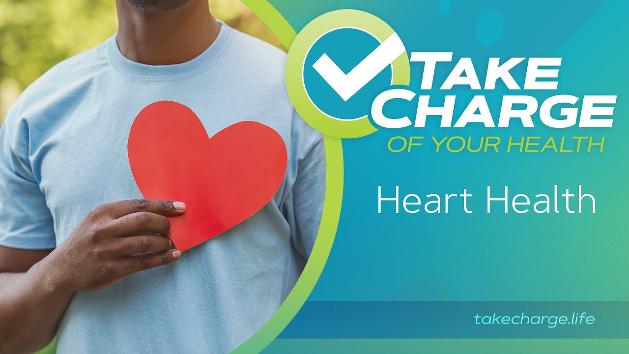 Take Charge of Your Health: (1) Heart Health