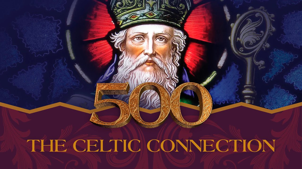 500: The Celtic Connection