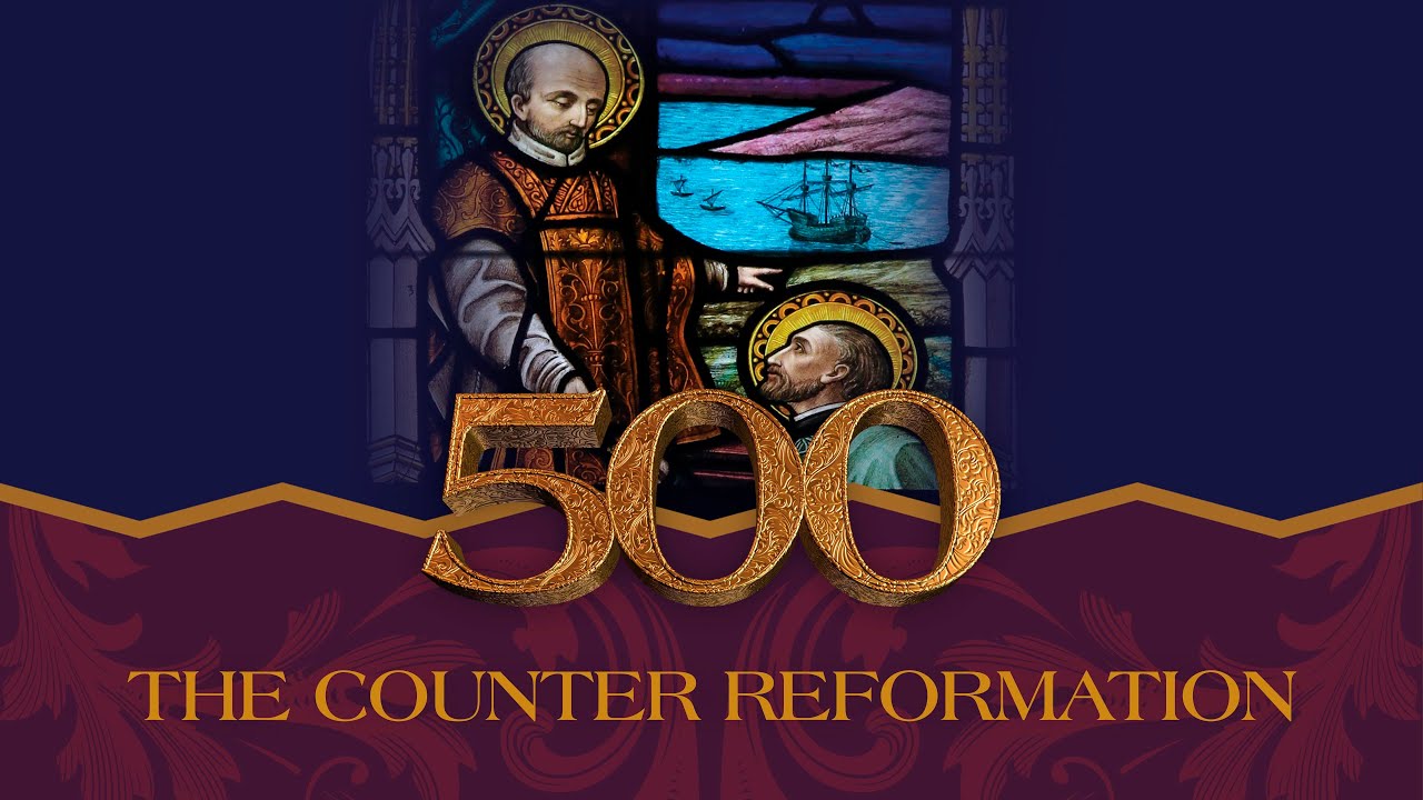 500: The Counter-Reformation