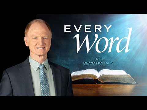 Every Word – What Are You Encouraging?