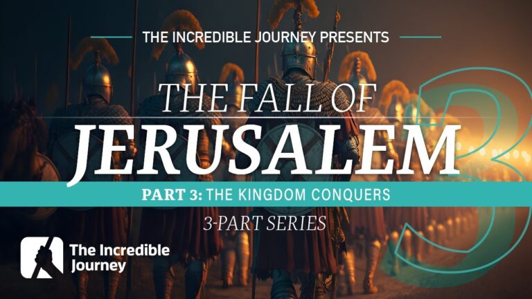 Part 3: The Kingdom Conquers – The Fall of Jerusalem series
