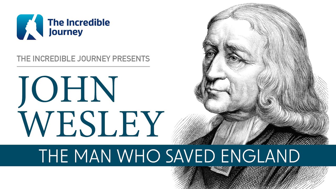 How John Wesley’s Revival Saved England from a French-Style Revolution