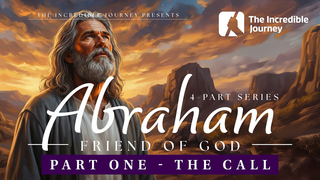Abraham – Friend of God | Part 1 – The Call